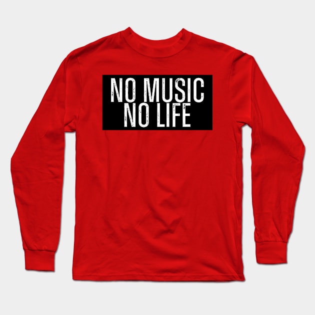 NO MUSIC NO LIFE. Long Sleeve T-Shirt by ohyeahh